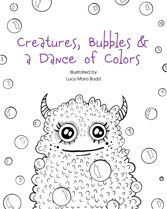 Creatures, Bubbles & a Dance of Colors