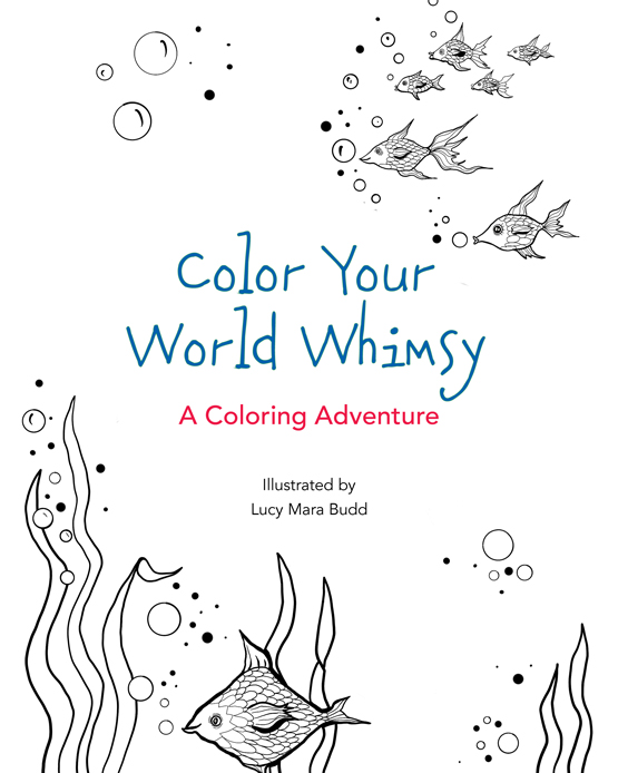 Color Your World Whimsy: A Coloring Adventure