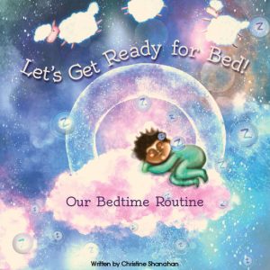 Let's Get Ready for Bed! Our Bedtime Routine