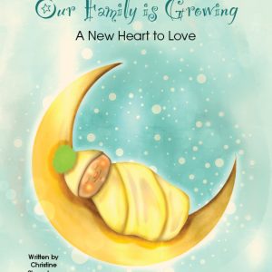 Our Family is Growing: A New Heart to Love